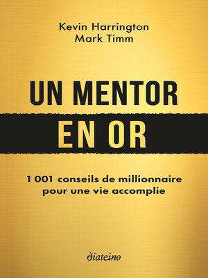 cover image of Un mentor en or--1001 conseils de millionnaire pour une vie accomplie